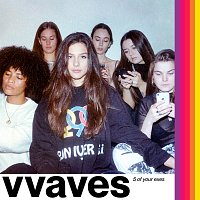 VVAVES – 5 Of Your Exes