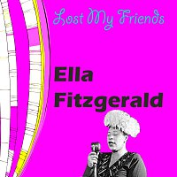 Ella Fitzgerald – Lost My Friends