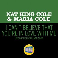 Nat King Cole, Maria Cole – I Can't Believe That You're In Love With Me [Live On The Ed Sullivan Show, October 23, 1955]