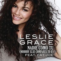 Leslie Grace, Fat Joe – Nadie Como Tú (Nobody Else Compares to U)