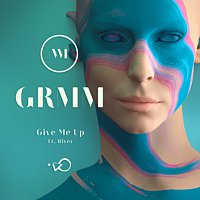 GRMM, River – Give Me Up
