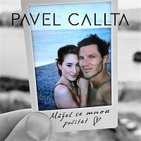Pavel Callta – Můžeš se mnou počítat