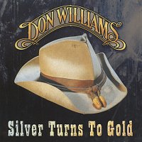 Don Williams – Silver Turns To Gold