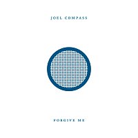Joel Compass – Forgive Me