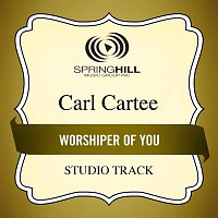Carl Cartee – Worshiper Of You