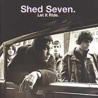 Shed Seven – Let It Ride