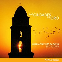 L'Harmonie des saisons, Eric Milnes – Las Ciudades de Oro
