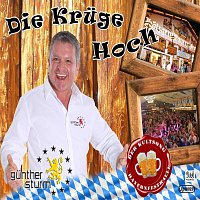 Gunther Sturm – die Kruge hoch