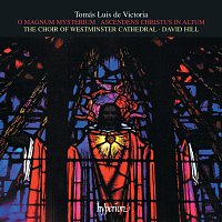 Westminster Cathedral Choir, David Hill – Victoria: O magnum mysterium & Ascendens Christus in altum