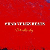 Shad Velez Beats – Behind These Days