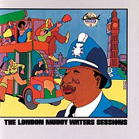 Muddy Waters – The London Muddy Waters Sessions