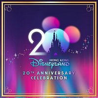 Různí interpreti – Hong Kong Disneyland 20th Anniversary Celebration
