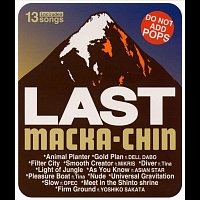 Macka-Chin – Last