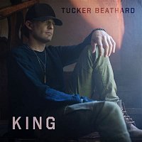 Tucker Beathard – KING