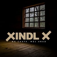 Xindl X – Má chata, můj hrad