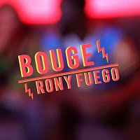 Rony Fuego – Bouge