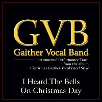 Gaither Vocal Band – I Heard The Bells On Christmas Day [Performance Tracks]