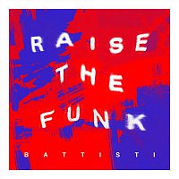 Battisti – Raise the Funk!