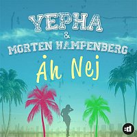 Yepha & Morten Hampenberg – Ah Nej