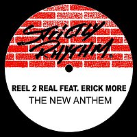 Reel 2 Real – The New Anthem (feat. Erick More)