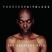 Forever Faithless: The Greatest Hits