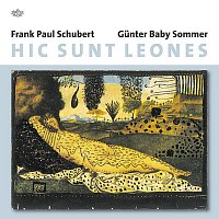 Frank Paul Schubert, Gunter Baby Sommer – Hic Sunt Leones