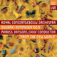Royal Concertgebouw Orchestra – Dvorák: Symphony No. 9, "From the New World" (Live)