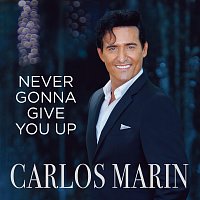 Carlos Marin – Never Gonna Give You Up