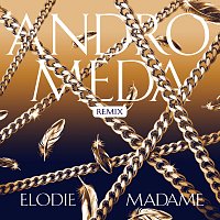 Elodie, Madame – Andromeda RMX