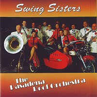 Swing Sisters, The Pasadena Roof Orchestra – Swing