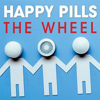 Happy Pills – The Wheel