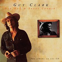 Guy Clark – Old No.1/Texas Cookin'