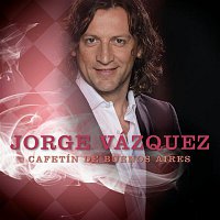 Jorge Vázquez – Cafetín de Buenos Aires