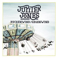 Jupiter Jones – Ruckenwind / Gegenwind