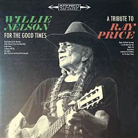 Willie Nelson – For the Good Times: A Tribute to Ray Price