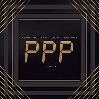 KEVIN ROLDAN, Zion & Lennox – PPP [Remix]