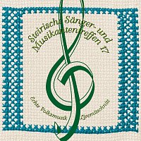 Různí interpreti – Steirische Sänger- und Musikantentreffen 17