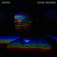 SIERRA – Gone [(Remixed)]