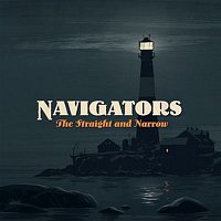 Navigators – The Straight and Narrow