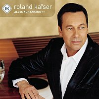 Roland Kaiser – Alles auf Anfang