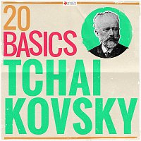 Various  Artists – 20 Basics: Tchaikovsky (20 Classical Masterpieces)