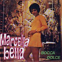 Marcella Bella – Bocca dolce
