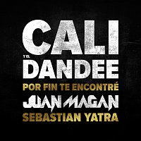 Cali Y El Dandee, Juan Magán, Sebastián Yatra – Por Fin Te Encontré