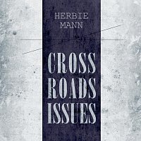 Herbie Mann – Cross Roads Issues