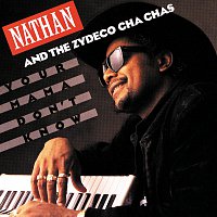 Nathan And The Zydeco Cha-Chas – Your Mama Don't Know