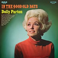 Dolly Parton – In the Good Old Days (When Times Were Bad)