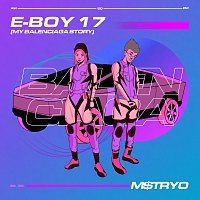 M$TRYO – E-Boy 17 (My Balenciaga Story)