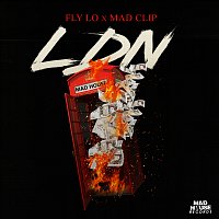 Fly Lo, Mad Clip – LDN