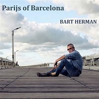 Bart Herman – Parijs Of Barcelona