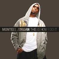 Montell Jordan – This Is How I Do It